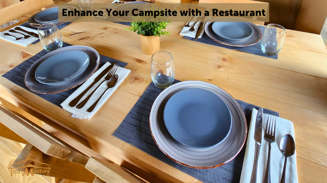 enhance your campsite with a restaurant