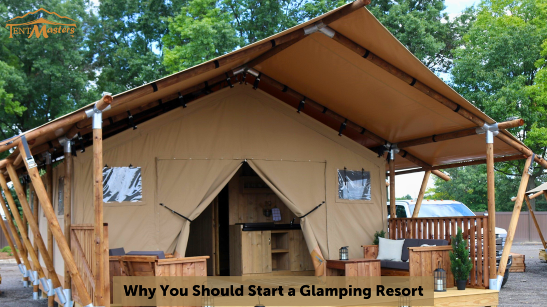 why you should start a glamping resort