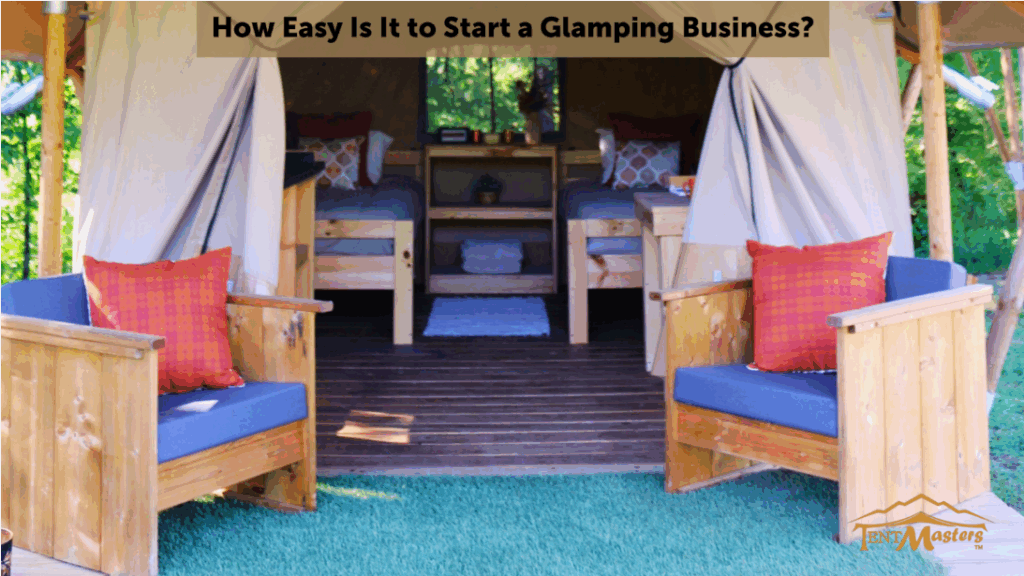 How easy it is to start a glamping business